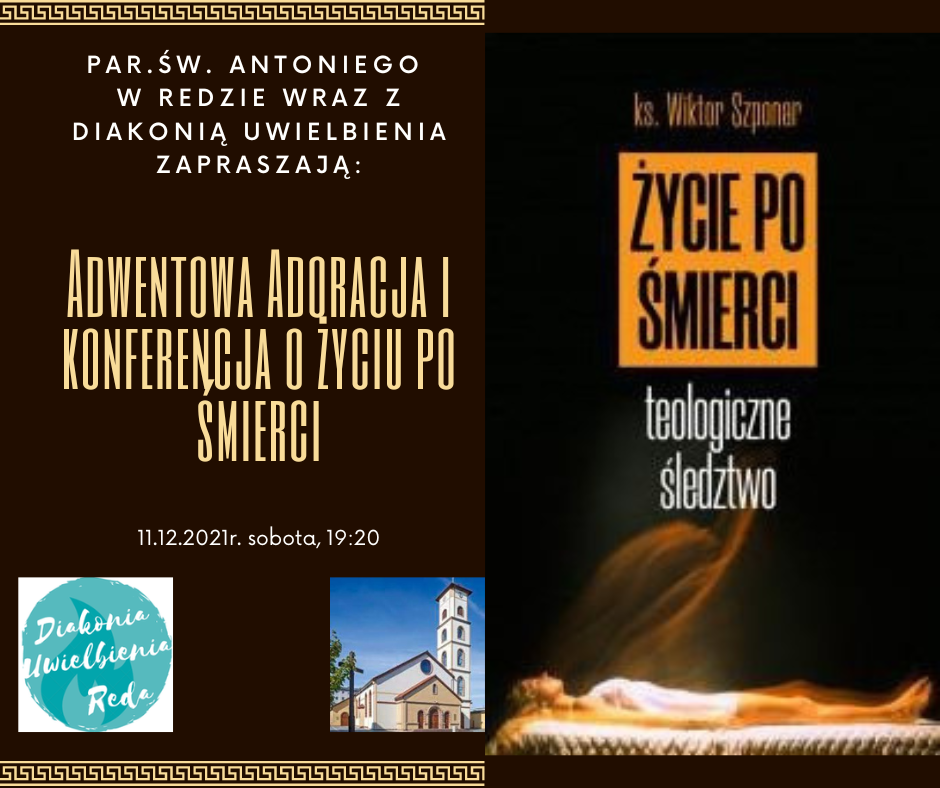 Adwentowe uwielbienie i konferencja o życiu po śmierci