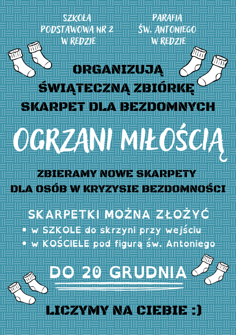 „OGRZANI MIŁOŚCIĄ” – świąteczna zbiórka nowych skarpet dla osób w kryzysie bezdomności
